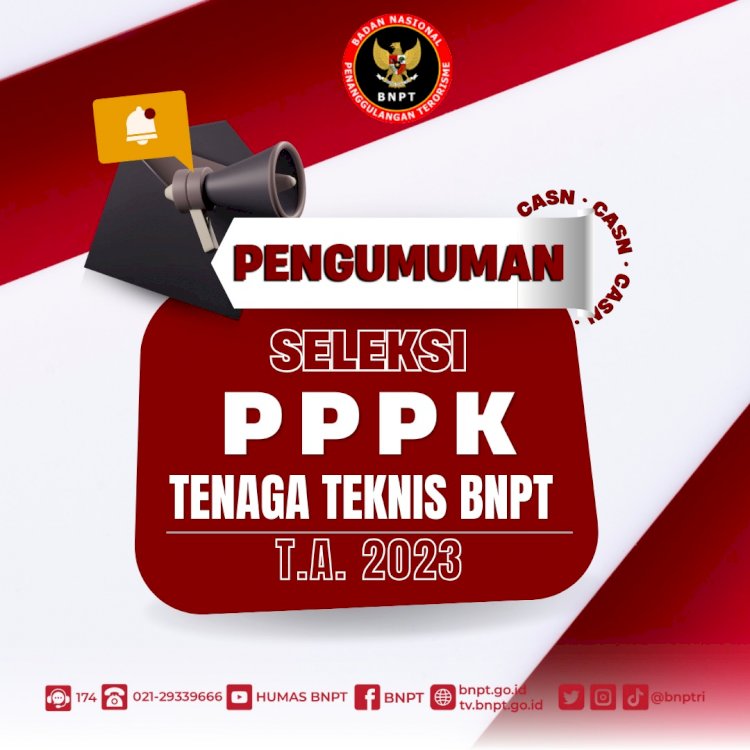 PENGUMUMAN SELEKSI PEGAWAI PEMERINTAH DENGAN PERJANJIAN KERJA TENAGA TEKNIS BADAN NASIONAL PENANGGULANGAN TERORISME TAHUN ANGGARAN 2023