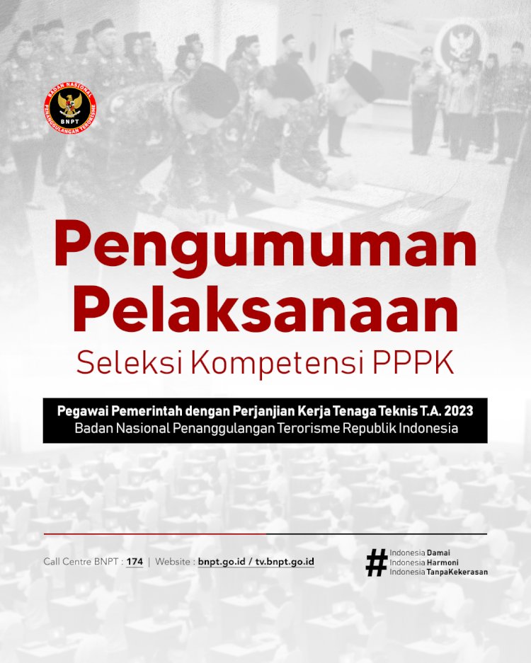 Pengumuman Pelaksanaan Seleksi Kompetensi PPPK Tenaga Teknis Badan Nasional Penanggulangan Terorisme Tahun Anggaran 2023